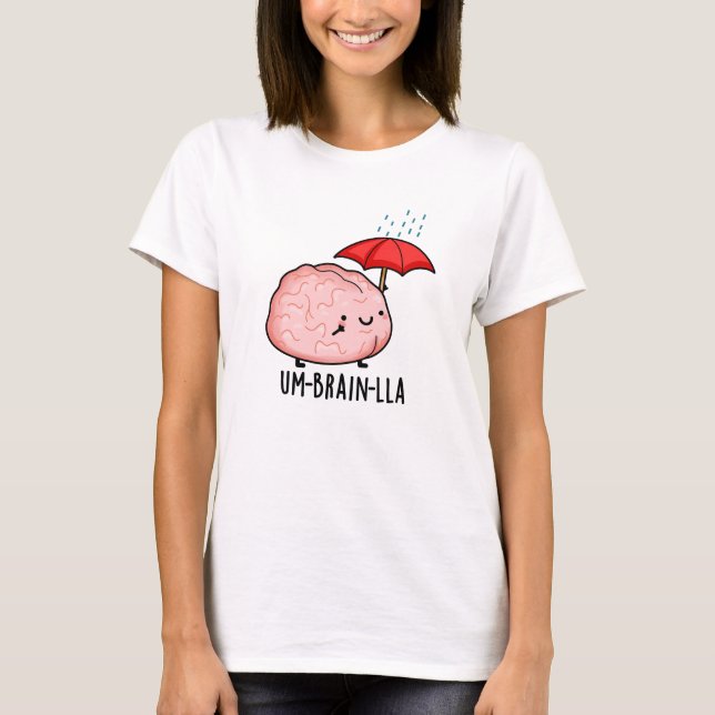 T-shirt Um-cerveau-lla Funny Brain Puns (Devant)