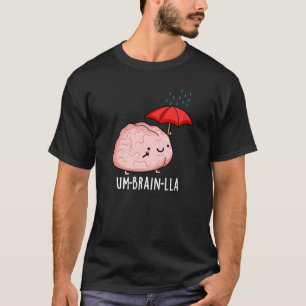 T-shirt Um-cerveau-lla Funny Cerveau Puns Dark BG