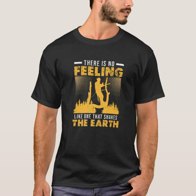 T-shirt Un Arboriste Qui secoue La Terre Drôle Arbre Surg (Devant)