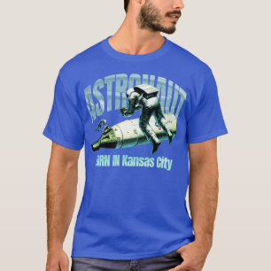 T-shirt Un Astronaute Né À Kansas City Tirt
