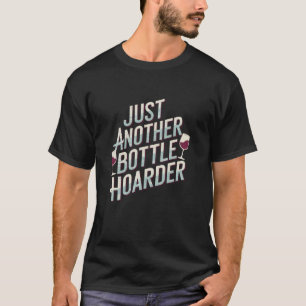 T-shirt Un autre collectionneur de bouteilles drôle amateu