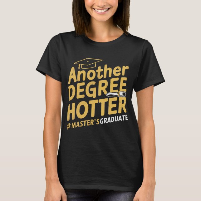 T-shirt Un autre diplôme Hotter Master's Graduation (Devant)