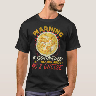 T-shirt Un Avertissement Pour Mac Et Fromage Peut Commence