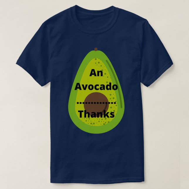 T-shirt Un AvocadoThanks (Design devant)
