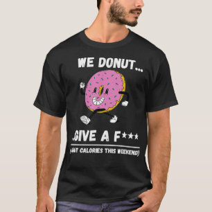 T-shirt Un beignet drôle qui dit pour la fête des beignes