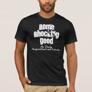 T-shirt Un bien choquant, Terre-Neuve-et-Labrador