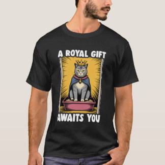 T-shirt Un cadeau royal vous attend Drôle de bac à litière