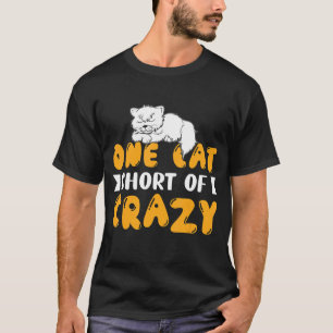 T-shirt Un Chat À Moins De Crazy Cute Graphic Chat