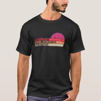 T-shirt Un conseiller scolaire légendaire a pris sa retrai