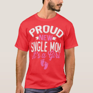 T-shirt Un Cool fantastique Fier nouvelle maman célibatair