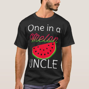 T-shirt Un Dans Un Melon Oncle Fête Anniversaire Été Ma