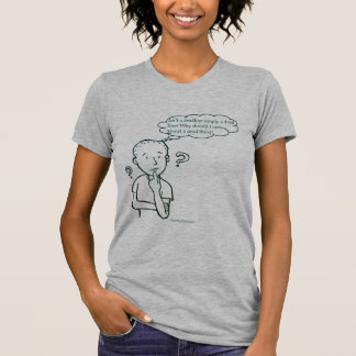 T-shirt "Un délai n'est-il pas simplement une ligne morte 