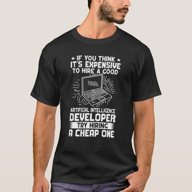 T-shirt Un Développeur Artificiel D'Intelligence Essaie D' (Devant)