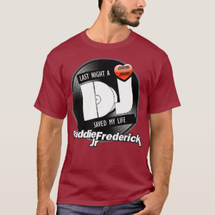 T-shirt Un DJ a sauvé ma vie Freddie Frederick