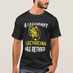 T-shirt Un Électricien Légendaire A Retraité Une Retraite 