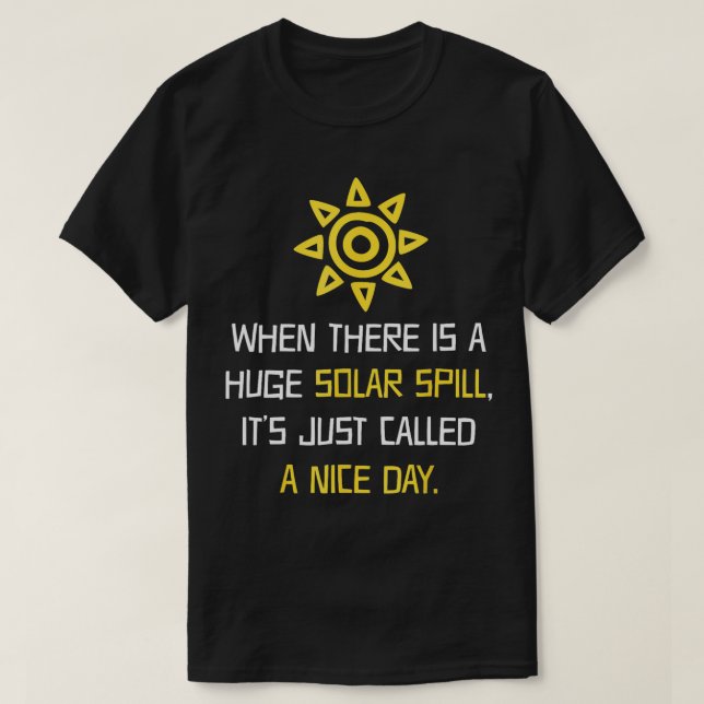 T-shirt Un Énorme Déversement Solaire Bonne Journée Puissa (Design devant)
