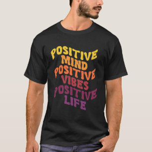 T-shirt Un esprit positif Vibes positives Une vie positive