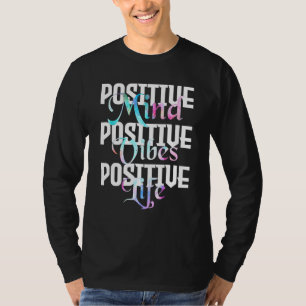 T-shirt Un esprit positif Vibes positives Vie positive - P