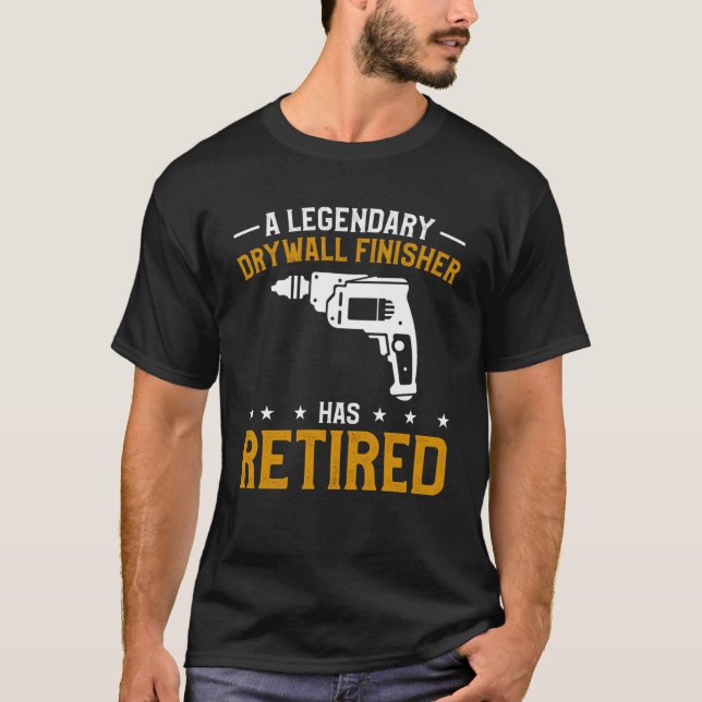 T-shirt Un Finisseur De Pistolet À Drywaller Légendaire A  (Devant)