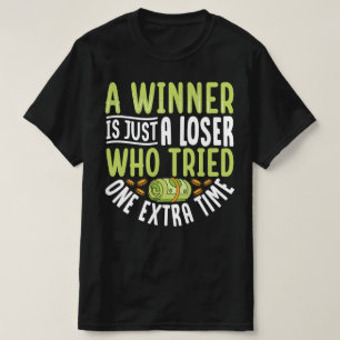 T-shirt Un Gagnant N'Est Qu'Un Perdant Qui A Essayé Une Fo