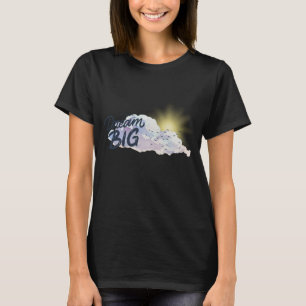 T-shirt Un grand message positif de rêve