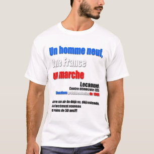 T-shirt Un homme, France sur le mouvement - élections 2017