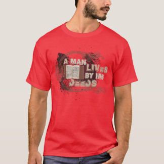 T-shirt "Un homme vit à côté de ses contrats "