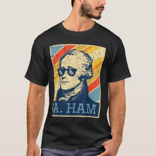 T-shirt Un Jambon Alexander Hamilton Retro Drôle Dit Homme