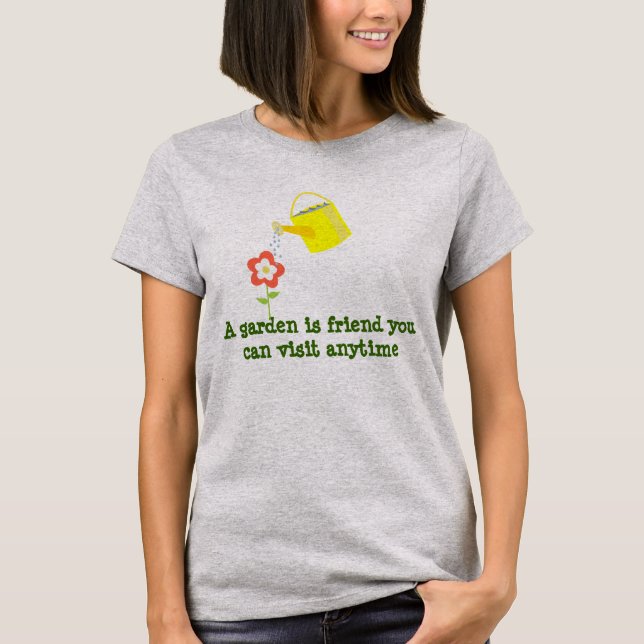 T-shirt Un jardin est ami.. arrosage mignon peut jardiner (Devant)