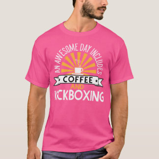 T-shirt Un Jour Incroyable Comprend Café Et Kickboxing