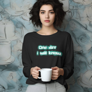 T-shirt Un Jour Je Connaîtrai Le Texte De Grunge Vert Élec