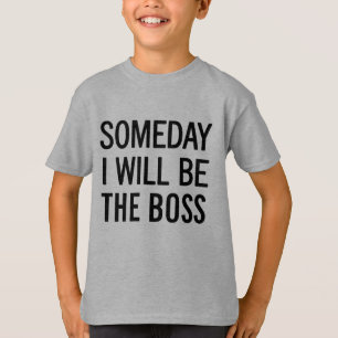 T-shirt Un Jour Je Serai Le Patron