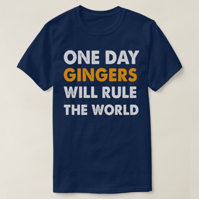 T-shirt Un Jour, Les Gingers Régneront Le Monde 1 (Design devant)