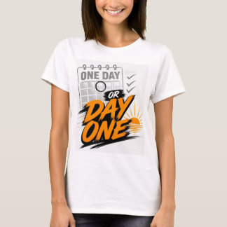 T-shirt Un jour ou jour un Motivation Nouveau Début Object
