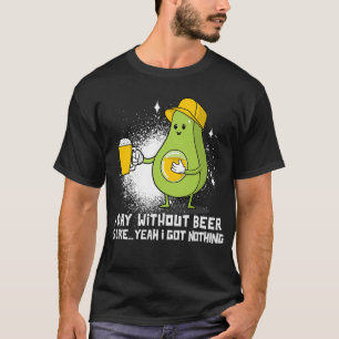 T-shirt Un Jour Sans Bière Drôle Avocado