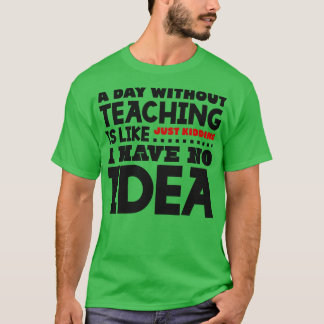 T-shirt Un jour sans enseignement