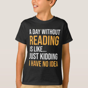 T-shirt Un jour sans lire est comme la bibliothèque des am