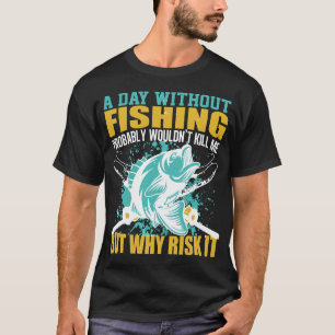 T-shirt Un Jour Sans Pêcher Citation Drôle