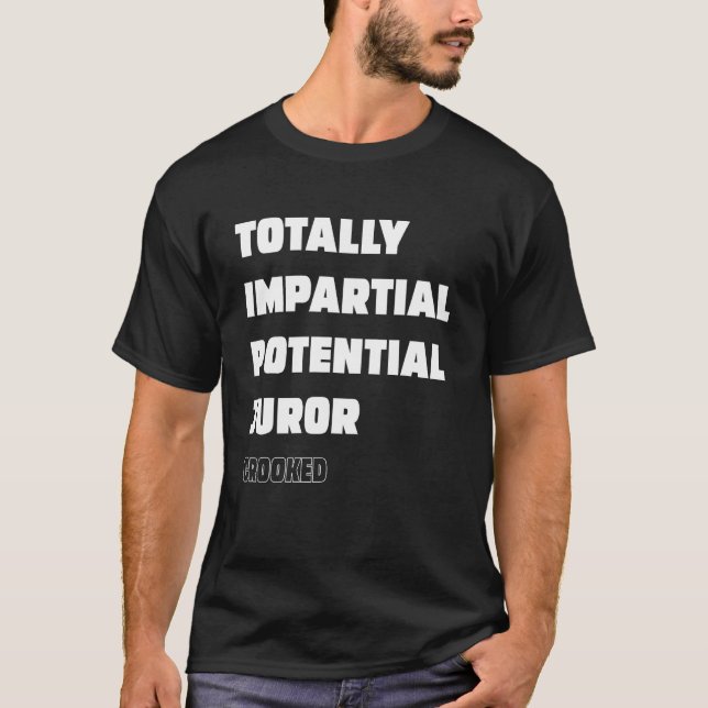 T-shirt Un juré potentiel totalement impartial (Devant)