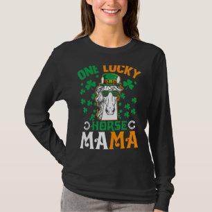 T-shirt Un Lucky Mama Horse Funny Riding Maman St patrick