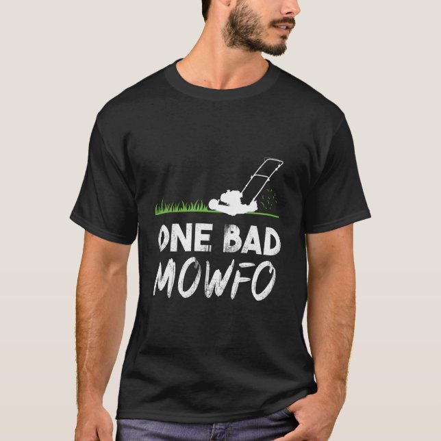 T-shirt Un Mauvais Mowfo Funny Soin De Pelouse Maillot Gar (Devant)