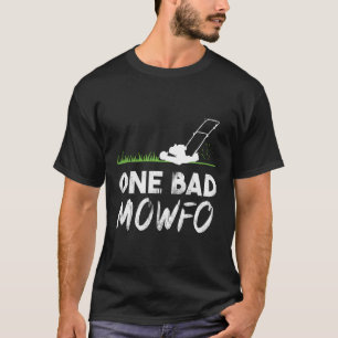 T-shirt Un Mauvais Mowfo Funny Soin De Pelouse Maillot Gar