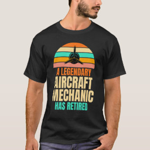 T-shirt Un mécanicien aéronautique légendaire a pris sa re