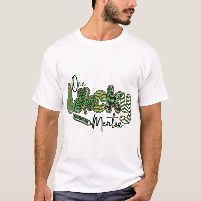 T-shirt Un Mentor chanceux, heureux Jour de la Saint Patri (Devant)