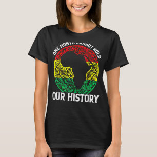T-shirt Un mois peut tenir notre histoire panafricaine Noi