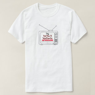 T-shirt Un Mot De Notre Sponsor - Une Chemise MisterP