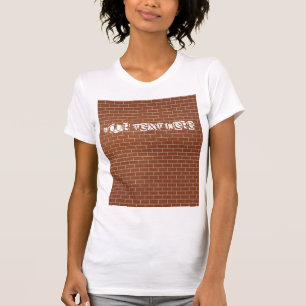 T-shirt Un mur de briques - Ajoutez votre texte spécial /