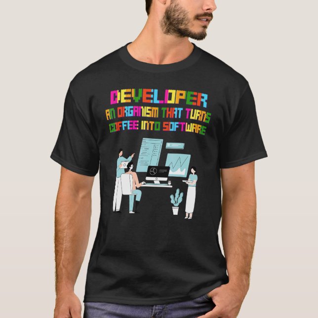 T-shirt Un Organisme Qui Devient Drôle Programmeur Drôle D (Devant)