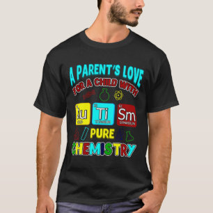 T-shirt Un Parent S Amour Pour L'Enfant Avec Autisme Pure 