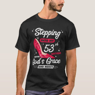 T-shirt Un pas dans mon 53e anniversaire avec la grâce de 